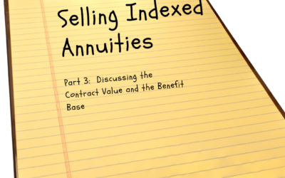 Video:  Selling Indexed Annuities:  Part 3, Discussing the Contract Value and the Benefit Base