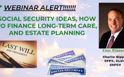 Webinar Recording:  Social Security Ideas, How to Finance Long-Term Care, and Estate Planning